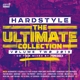 VARIOUS-HARDSTYLE THE ULTIMATE COLLECTION VOL...