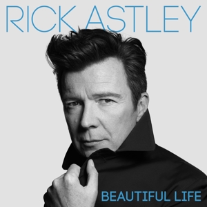 ASTLEY, RICK-BEAUTIFUL LIFE