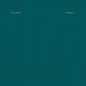 NILS FRAHM-ENCORES 2