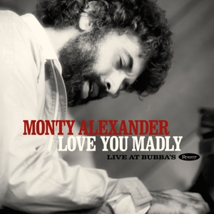 ALEXANDER, MONTY-LOVE YOU MADLY LIVE AT BUBBAS