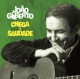 GILBERTO, JOAO-CHEGA DE SAUDADE