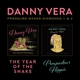 VERA, DANNY-PRESSURE MAKES DIAMONDS 1&2 - THE YEAR OF THE SNAKE