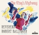 BALLINGER, ROBERT -REVEREND--KING'S HIGHWAY