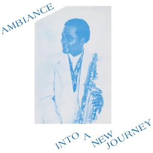 AMBIANCE-INTO A NEW JOURNEY -REISSUE-