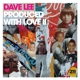 LEE, DAVE-PRODUCED WITH LOVE II