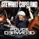 COPELAND, STEWART-POLICE DERANGED FOR ORCHEST...
