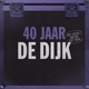 DE DIJK-40 JAAR (HET BESTE VAN NU TOT TOEN)