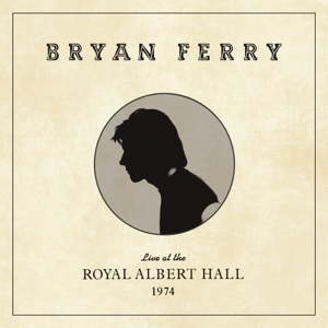 FERRY, BRYAN-LIVE AT THE ROYAL ALBERT HALL