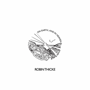 THICKE, ROBIN-ON EARTH, AND IN HEAVEN (LP)