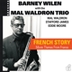 WILEN, BARNEY/MAL WALDRON TRIO-FRENCH STORY