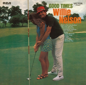 NELSON, WILLIE-GOOD TIMES