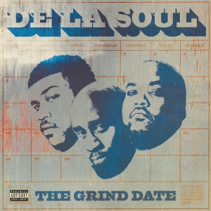 DE LA SOUL-THE GRIND DATE