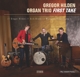 HILDEN, GREGOR - ORGAN TRIO --FIRST TAKE