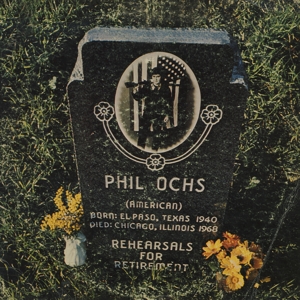 OCHS, PHIL-REHEARSALS FOR RETIREMENT