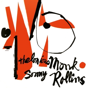 MONK, THELONIOUS & SONNY ROLLINS-MONK