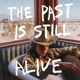 HURRAY FOR THE RIFF RAFF-THE PAST IS STILL AL...