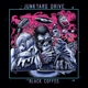 JUNKYARD DRIVE-BLACK COFFEE