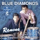BLUE DIAMONDS-RAMONA