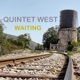 QUINTET WEST-WAITING