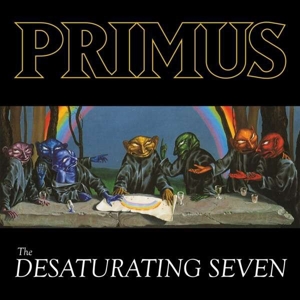 PRIMUS-THE DESATURATING SEVEN