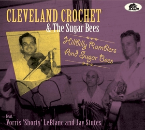CROCHET, CLEVELAND & THE SUGAR BEES-HILLBILLY RAMBLERS AND SUGA