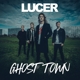 LUCER-GHOST TOWN -COLOURED-