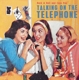 VARIOUS-TALKING ON THE TELEPHONE