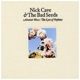 CAVE, NICK-ABBATOIR BLUES/LYRE OF OR