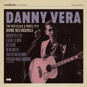 VERA, DANNY-NEW BLACK AND WHITE PT.IV - HOME RECORDINGS