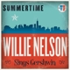 NELSON, WILLIE-SUMMERTIME: WILLIE NELSON SINGS GERSHWIN -COLOUR