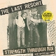 LAST RESORT-STRENGHT THROUGH ROI