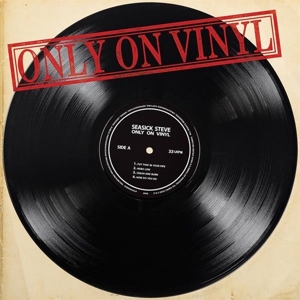 SEASICK STEVE-ONLY ON VINYL