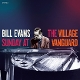 EVANS, BILL-SUNDAY AT THE VILLAGE VANGUARD -COLOURED-