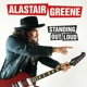 GREENE, ALASTAIR-STANDING OUT LOUD