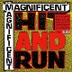 MAGNIFICENT-HIT & RUN