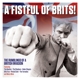VARIOUS-FISTFUL OF BRITS