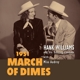 WILLIAMS, HANK-MARCH OF DIMES