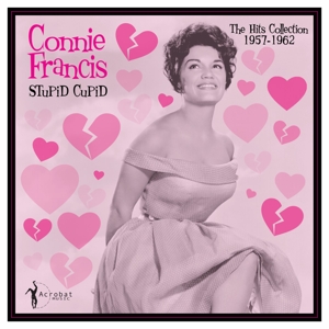 FRANCIS, CONNIE-STUPID CUPID: THE HITS COLLECTION 1957-1962