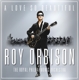 ORBISON, ROY-A LOVE SO BEAUTIFUL: ROY ORBISON & THE ROYAL PHILH