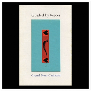 GUIDED BY VOICES-CRYSTAL NUNS CATHEDRAL