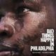 VARIOUS-BAD THINGS HAPPEN IN PHILADELPHIA