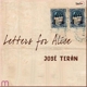 TERAN, JOSE-LETTERS FOR ALICE