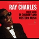 CHARLES, RAY-MODERN SOUNDS IN COUNTRY AND WESTERN MUSIC