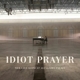 CAVE, NICK-IDIOT PRAYER: NICK CAVE ALONE AT ALEXANDRA PALACE