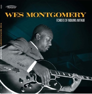 MONTGOMERY, WES-ECHOES OF INDIANA AVENUE