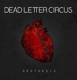 DEAD LETTER CIRCUS-AESTHESIS