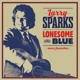 SPARKS, LARRY-LONESOME AND BLUE