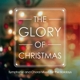 VARIOUS-THE GLORY OF CHRISTMAS