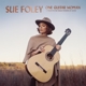 FOLEY, SUE-ONE GUITAR WOMAN