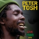 TOSH, PETER-LIVE AT MY FATHER'S PLACE
